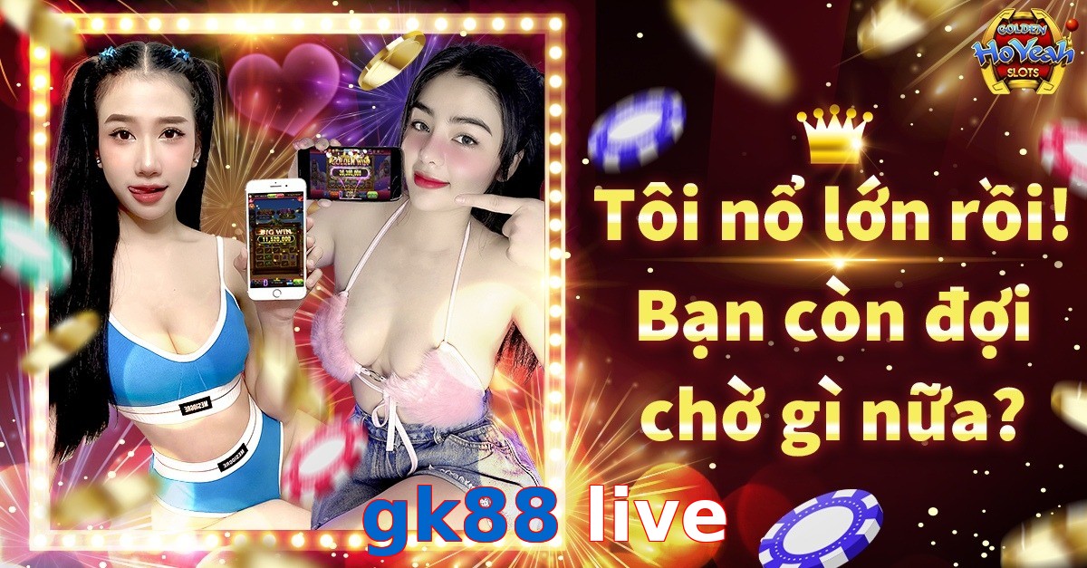 gk88 live